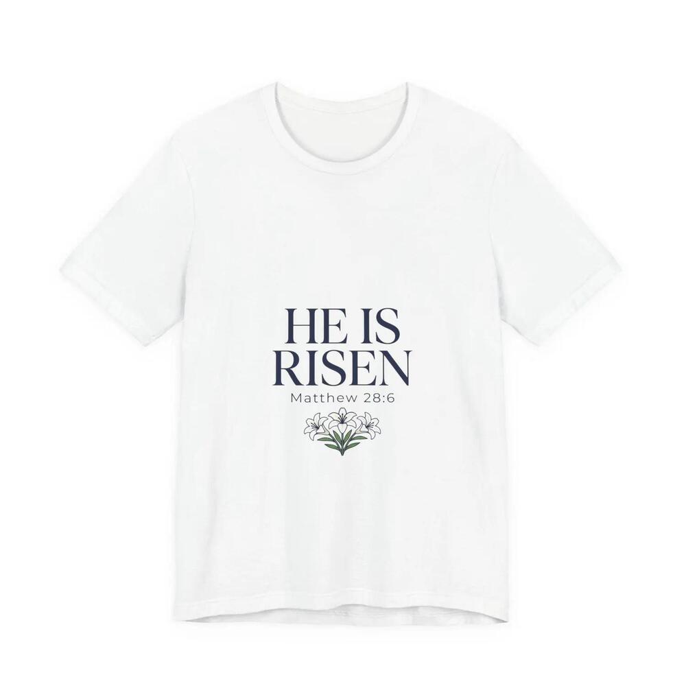 He Is Risen Tee Christian Easter Shirt, Scripture Shirt - Picture 1 of 4